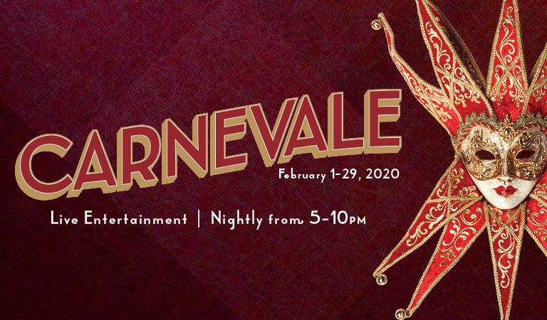 Carnevale | February 1-29, 2020 | Live Entertainment | Nightly form 5-10PM