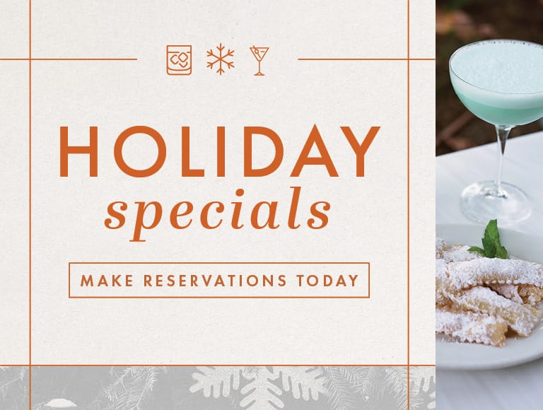 Holiday specials | Make reservations today