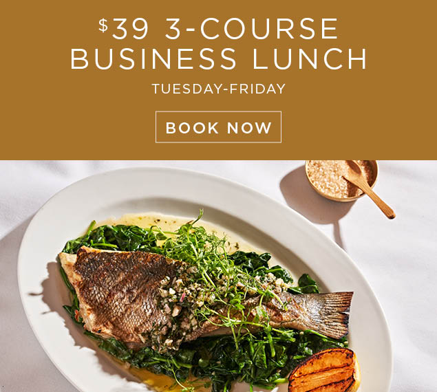 $39 3-course business lunch every Tuesday through Friday | Book now at Nick + Stef's NYC