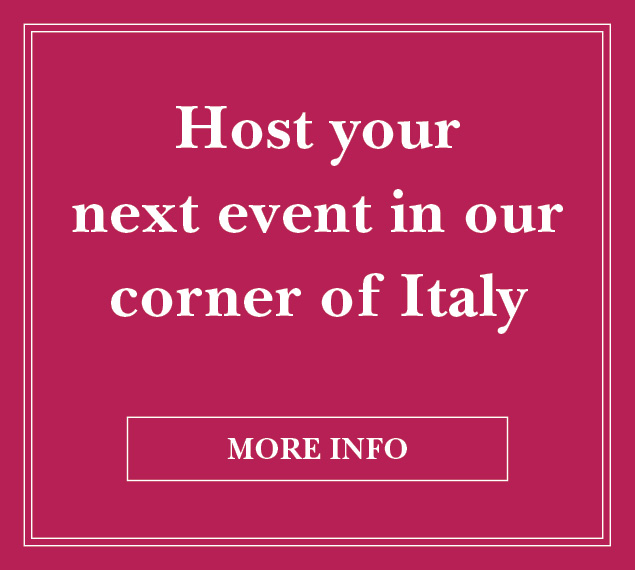 Host Your Next Event In Our Corner of Italy
