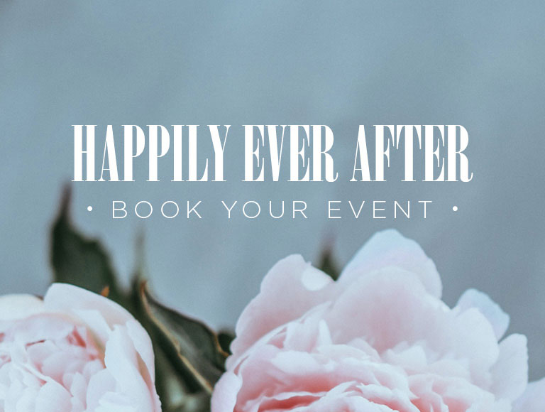 Happily Ever After | Book Your Event